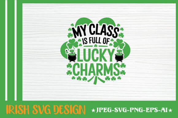 My Class is Full of Lucky Charms Graphics and Crafts