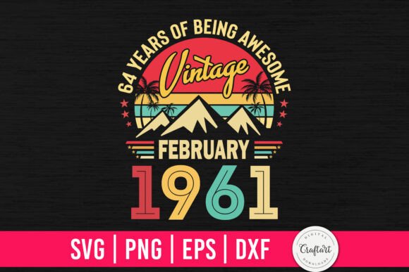 Vintage 1961 February 64th Birthday Graphics