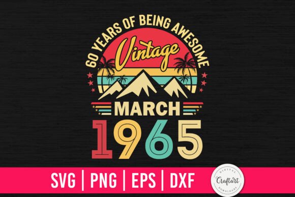 Vintage 1965 March 60th Birthday Graphics Crafts