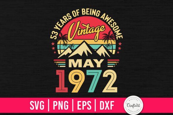 Vintage 1972 May 53th Birthday Graphics & Crafts